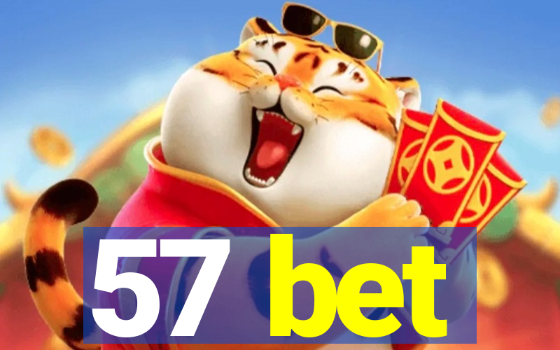 57 bet